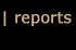 reports